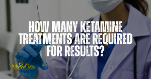 How Many Ketamine Infusions Will I Need and How Long Will I Feel Better?